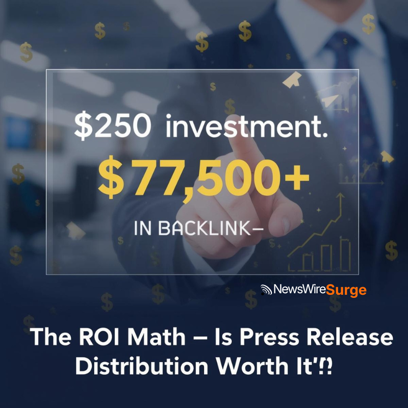 Press release distribution ROI calculation — backlink value and earned media value breakdown 2026